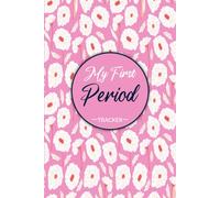My First Period Tracker: Menstrual Cycle Log Book, undated monthly period tracker, Monitor Bleeding, Flow Intensity, Activity, Mood and More for Young Girls