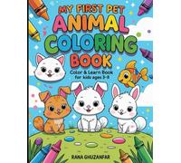 My First Pet Animal Coloring Book: Color & Learn with Cute Pets (Full Color + Outline Pages): A Fun and Educational Coloring Book for Kids Ages 3-8 | ... Pictures and Matching Outlines to Color