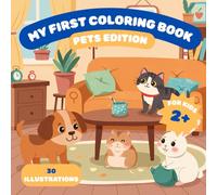 My First Pet Coloring Book - Cute Animals at Home for Kids Ages 2+