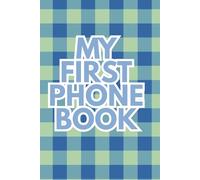 My First Phone Book: Blue and Green Gingham Edition | A Kids' Address Book for Boys with Conversation Starters, Phone Manners & Call Log