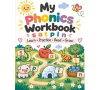 My First Phonics Workbook: Learn the First Sounds s,a,t,p,i,n with Letter Tracing, Colour Reading Activities for Ages 2-6