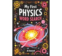 My First Physics Word Search: Physics Word Search for Kids - Motion, Forces, Energy, Light, Sound, Magnets, Electricity, and Simple Machines