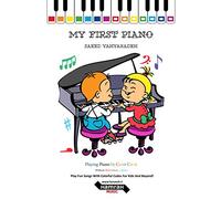 My First Piano: Play Fun Songs With Colorful Codes For Kids And Beyond!