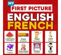 My first picture book English French: Bilingual Learning Book for kids with Colorful Images, s, First Words, Alphabet & Simple Vocabulary for Toddlers and Preschoolers