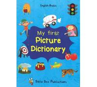 My First Picture Dictionary: English-Arabic with over 1000 words
