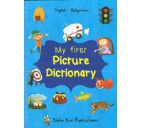 My First Picture Dictionary: English-Bulgarian with over 1000 words