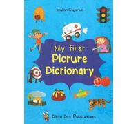 My First Picture Dictionary: English-Gujarati with Over 1000 Words