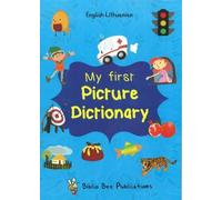 My First Picture Dictionary English-Lithuanian: Over 1000 Words