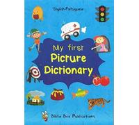 My First Picture Dictionary: English-Portuguese with over 1000 words (2016) (My First Picture Dictionary English-Portuguese: Over 1000 Words)
