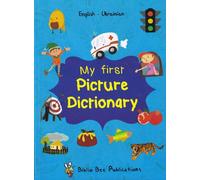 My First Picture Dictionary: English-Ukrainian with over 1000 words