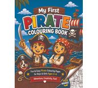 My First Pirate Colouring Book: Fun & Easy for Ages 3-6 (My First Colouring Books)