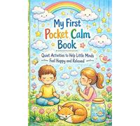 My First Pocket Calm Book: Quiet Activities to Help Little Minds Feel Happy and Relaxed