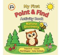My First Point & Find Activity Book: Nature Discovery: Trace, Find, Match & Play Ages 2-4