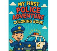 My First Police Adventure Coloring Book