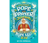 My First Pope and Prayer Journal: A Faith Guide Inspired by Pope Leo XIV