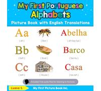 My First Portuguese Alphabets Picture Book with English Translations: Bilingual Early Learning & Easy Teaching Portuguese Books for Kids: 1 (Teach & Learn Basic Portuguese Words for Children)