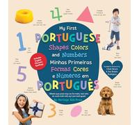 My First Portuguese Shapes, Colors, and Numbers