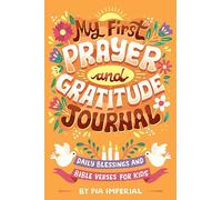 My First Prayer and Gratitude Journal: Daily Blessings and Bible Verses for Kids
