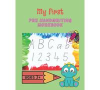 My first Pre Hand Writing Work Book: practice pre writing skills/ Pen control and Tracing Letters and Numberer 1-9