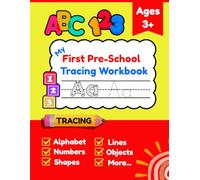 My First Pre-School Tracing Workbook: Fun Alphabet, Numbers, Shapes & Lines Tracing Book for Toddlers and Preschoolers