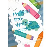 My First Pre-Writing Workbook: toddler tracing book