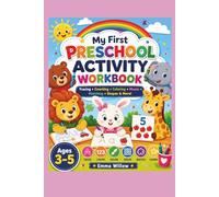 My First PRESCHOOL ACTIVITY WORKBOOK: TRACING, COUNTING, COLORING, MAZES, MATCHING, SHAPES & MORE!