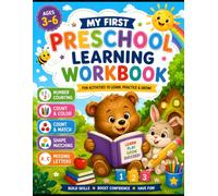 My First Preschool Learning Workbook: Numbers, Counting, Colors, Shapes, Matching & Alphabet Activities for Kids Ages 3-6: Fun Kindergarten Readiness ... Recognition, and Letter Learning Activities