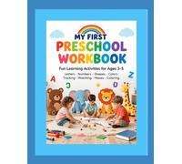 My First Preschool Workbook Super Fun Learning Activities for Ages 3-5: Learning Workbook Activity