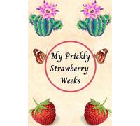 My First Prickly Strawberry Weeks: Funny and Discreet Period Tracker Journal For Young Girls, Teens, Women | Period & Menstrual Cycle Calendar Log Book