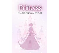 My First Princess Colouring Book: For Girls Ages 3-8