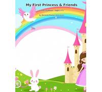 My First Princess & Friends: Coloring Book - Ages 3-5