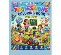 My First Professions Coloring Book for Kids: 20+ Fun Career Coloring Pages - Teacher, Police, Chef, Farmer & More!