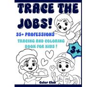 My First Professions Tracing & Coloring Book: Learn 35+ Jobs with fun handwriting practice for kids: Children activity book