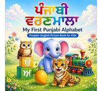 My First Punjabi Alphabet: Punjabi-English Picture Book for Kids