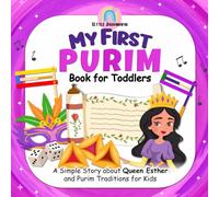 My First Purim Book for Toddlers: A Simple Story about Queen Esther and Purim Traditions for Kids (Jewish Holiday Books for Kids)