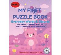My First Puzzle Book - Book 3: Everyday Words & Objects: 35 Easy and Fun Word Searches for Early Learners Ages 3-5 (MY FIRST PUZZLE BOOK SERIES)