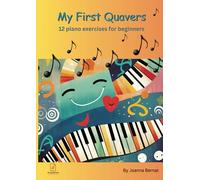 My First Quavers: 12 piano exercises for beginners | what eighth notes are | focusing on rhythm comprehension