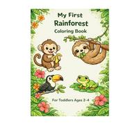 My First Rainforest Coloring Book: Big & Simple Coloring Pages Ages 2-4 (My First Big & Simple Coloring Books For Toddlers)