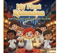 My First Ramadan: Activity and Coloring Book for kids ages 6-12 (Cute Islamic Coloring)