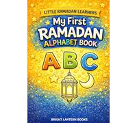 My First Ramadan Alphabet Book (Little Ramadan Learners)