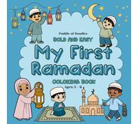 My First Ramadan Coloring Book for Kids: Cute & Easy Islamic Designs with Mosques, Lanterns, Crescents & Fun Ramadan Scenes - Simple Large Print Coloring Book (Ages 3-6) (Bold and Easy Colouring)