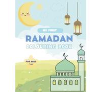 My First Ramadan Colouring Book: Simple and Fun Islamic Colouring Pages for Toddlers and Preschool Kids