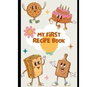 My First Recipe Book (for Kids age 3-10): kids recipe book