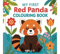 My First Red Panda Colouring Book for Toddlers Ages 1-3: 40 Easy and Bold Red Panda and Forest Friends Pages with Thick Lines for First Scribbles, ... Theme) (My First Bold & Easy Colouring Books)