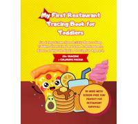 My First Restaurant Tracing Book for Toddlers: Fun & Easy Screen-Free Activity Book to Keep Toddlers Entertained and Calm at Restaurants, Diners, and Hotels. Big Line Tracing for Ages 2-4.