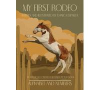 My First Rodeo: Alphabet and Numbers