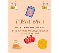 My First rosh hashanah Book: A Fun Coloring Adventure Through Jewish Traditions with 30+ illustrations + tracing activities (MY FIRST JEWISH COLORING ADVENTURES)