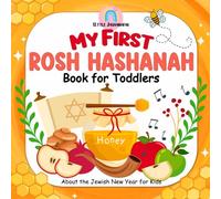 My First Rosh Hashanah Book for Toddlers: About the Jewish New Year for Kids