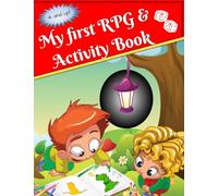 My First RPG & Activity Book: Color, Play Dice Battles, Conquer Challenges, and Embark on Fantasy Adventures! (Activity &Coloring Book)