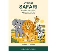 My First Safari: Color & Discover African Animals